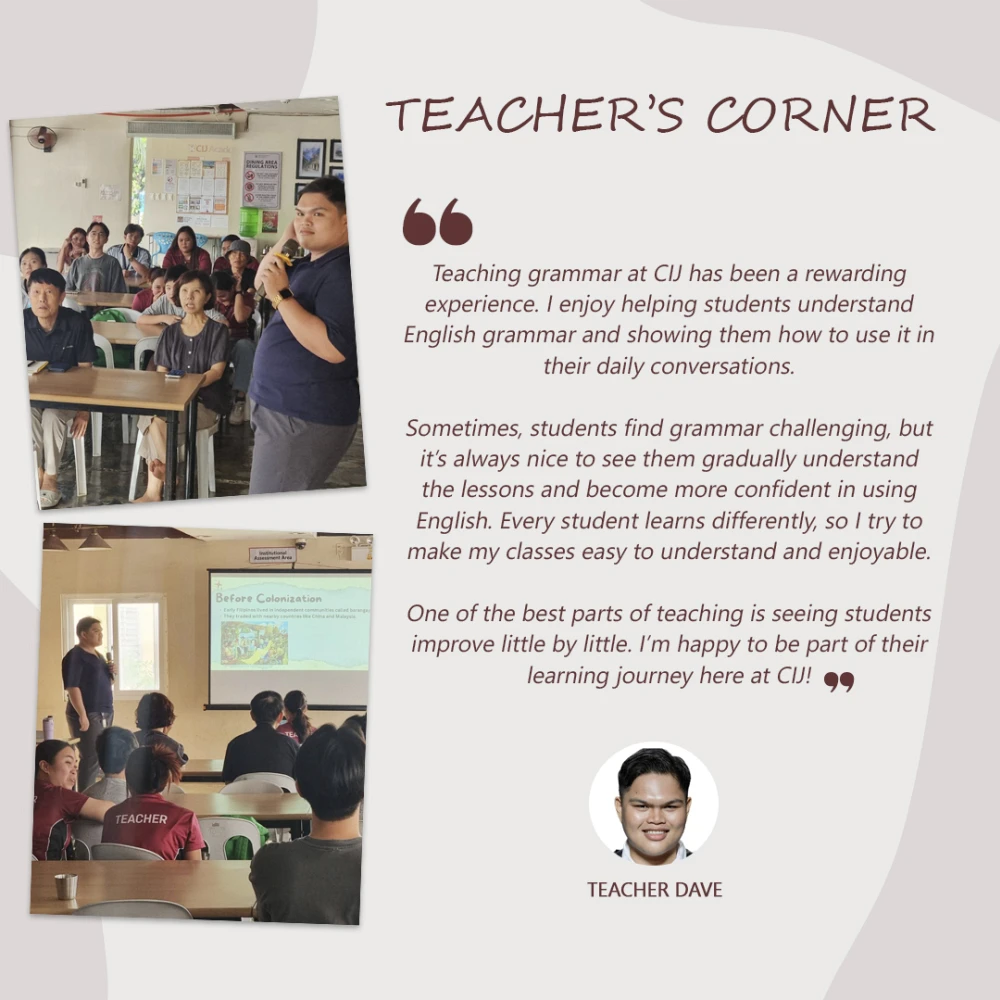 CIJ Academy & SchoolのTeacher's Cornerで紹介されたデイブ先生の写真と、学生たちとほかの講師たちの前でマイクを持って説明する授業風景、英文法を理解するだけでなく日常会話でも使えるように指導することについて語ったコメント